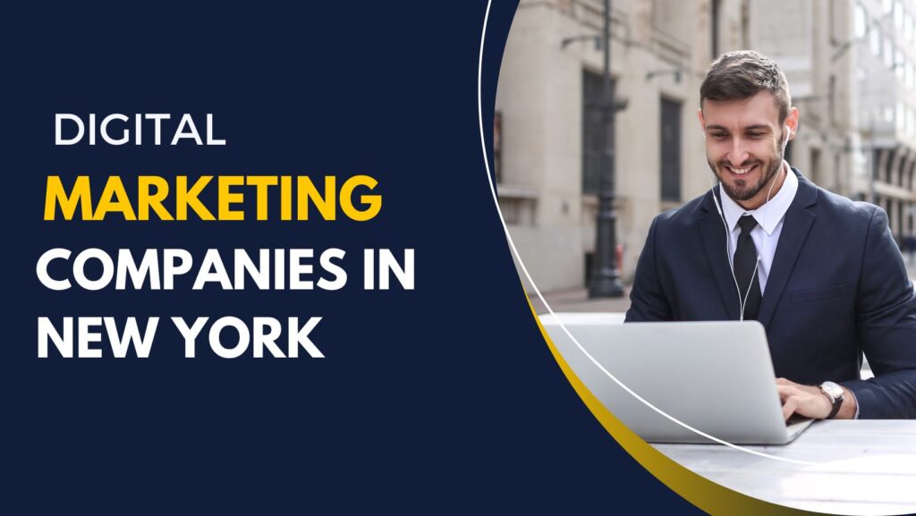 Digital Marketing companies in New York